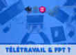 Télétravail & FPT - SNT CFE-CGC - Syndicat National des Territoriaux (FPT)